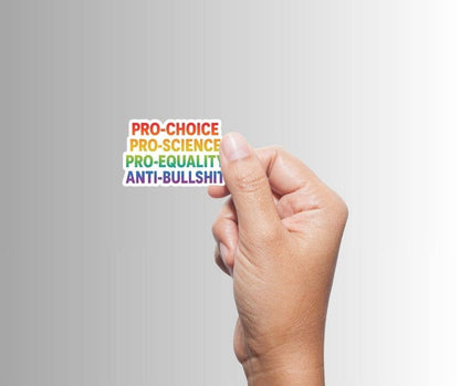 Pro-Choice Pro-Science Pro-Equality Sticker | Progressive Values Vinyl Sticker