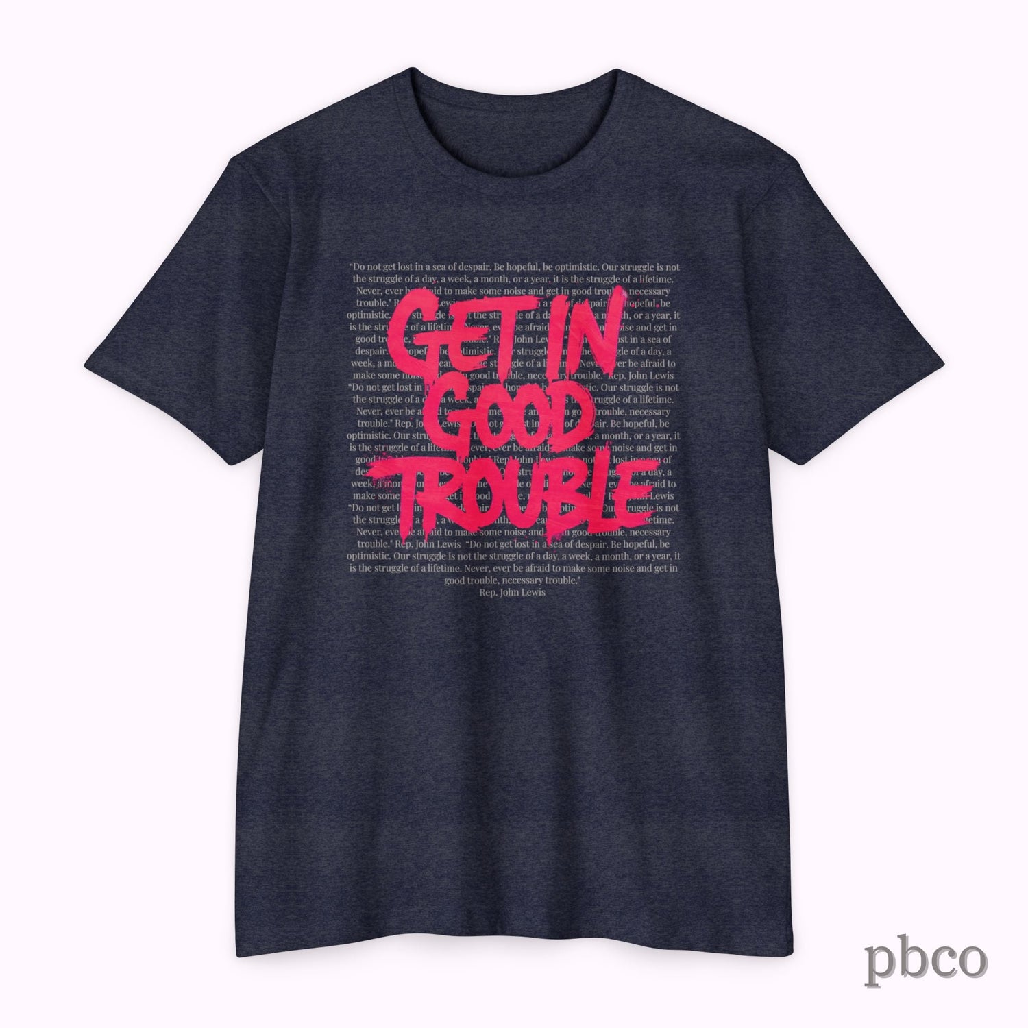 Get in Good Trouble T-Shirt | Activist Graphic Tee