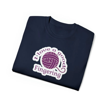 I Love A Good Fingering T-Shirt (Sizing up to 5x)