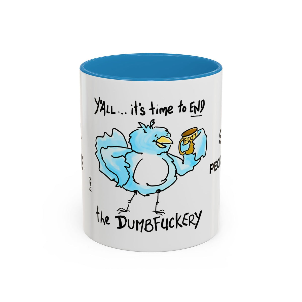 End Dumbfuckery Blue Bird mug | Accent Coffee Mug