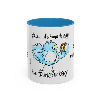 End Dumbfuckery Blue Bird mug | Accent Coffee Mug