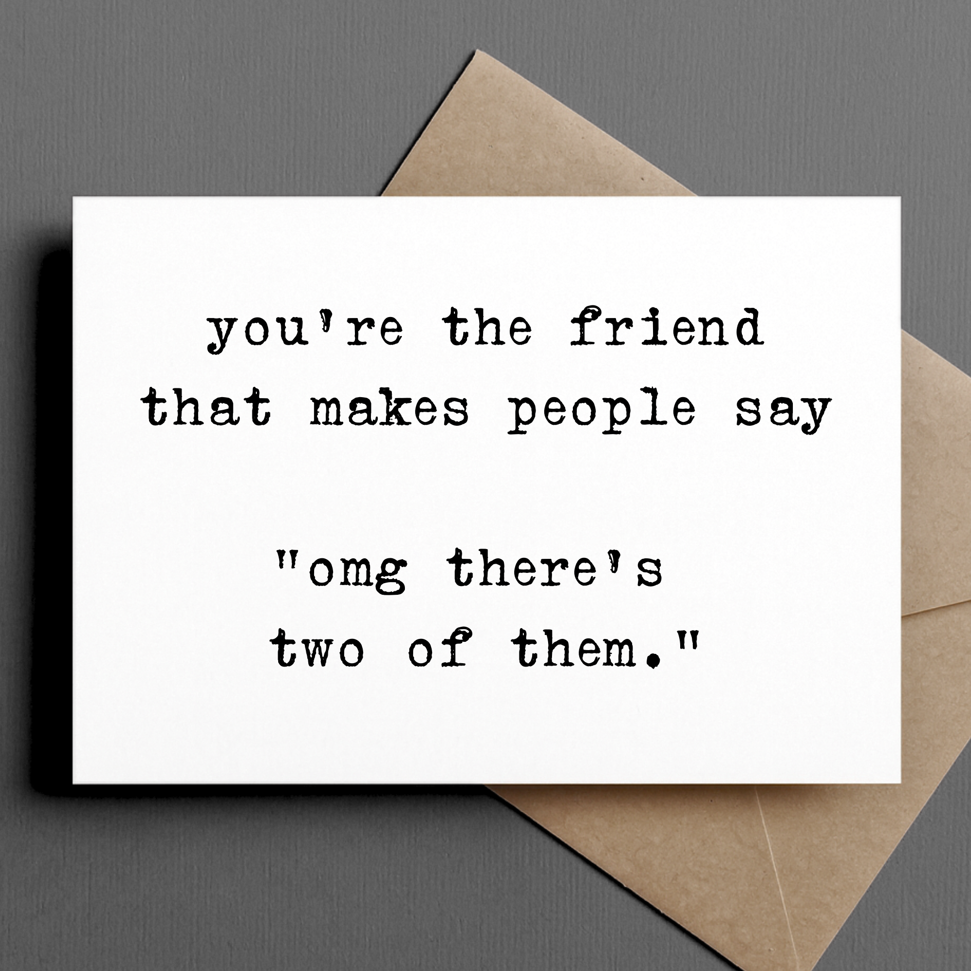OMG There’s Two of Them Funny Friendship Card