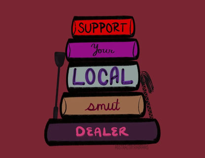 Support Your Local Smut Dealer Sticker