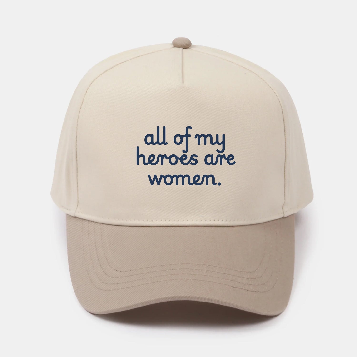 All of My Heroes are Women Embroidered Hat