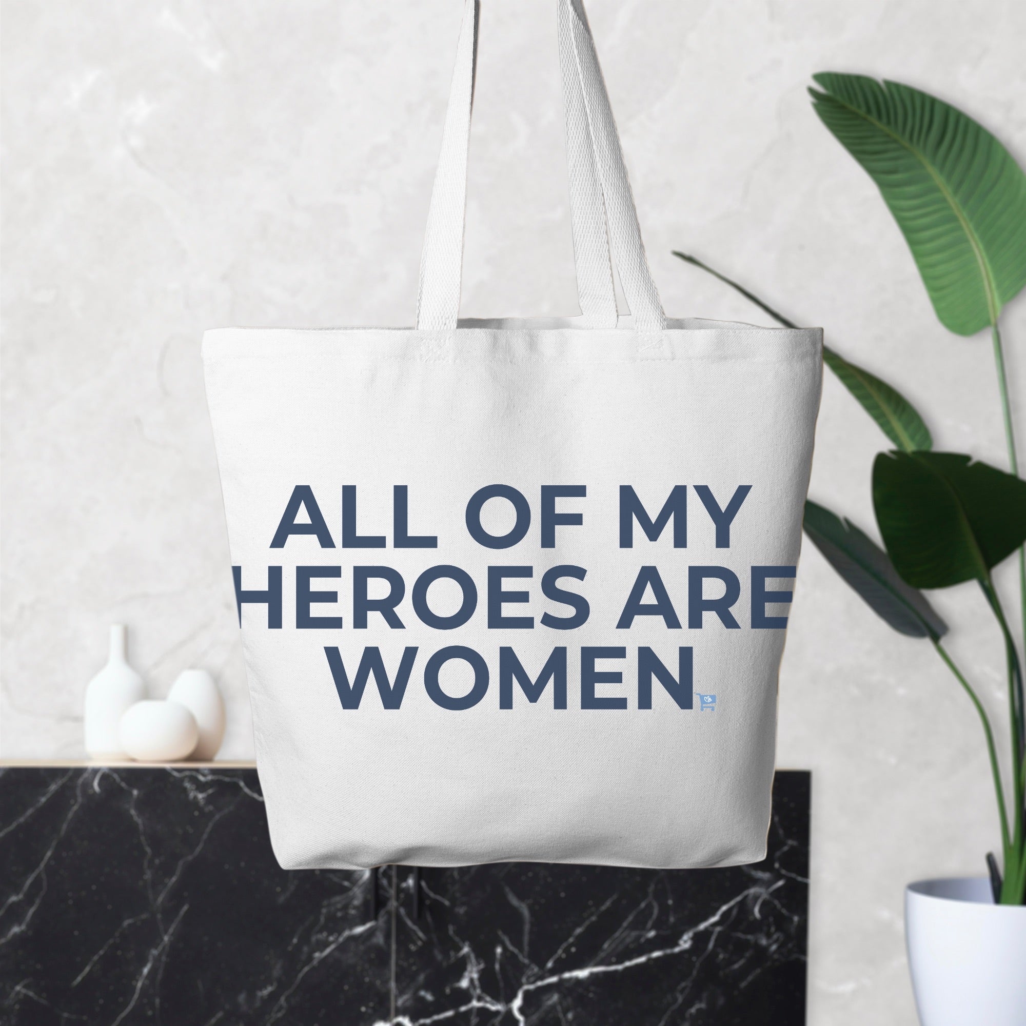 All of My Heroes are Women Tote