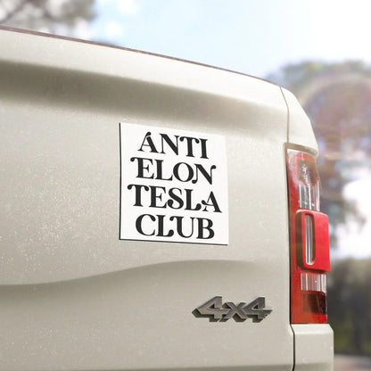 Anti Elon Tesla Club Car Magnet, Square, Funny Anti-Musk Bumper Magnet