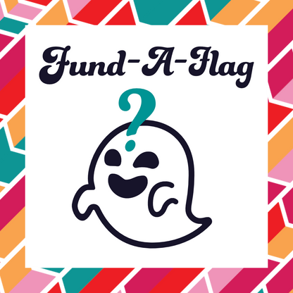 Fund-A-Flag! Custom Pride Ghosts