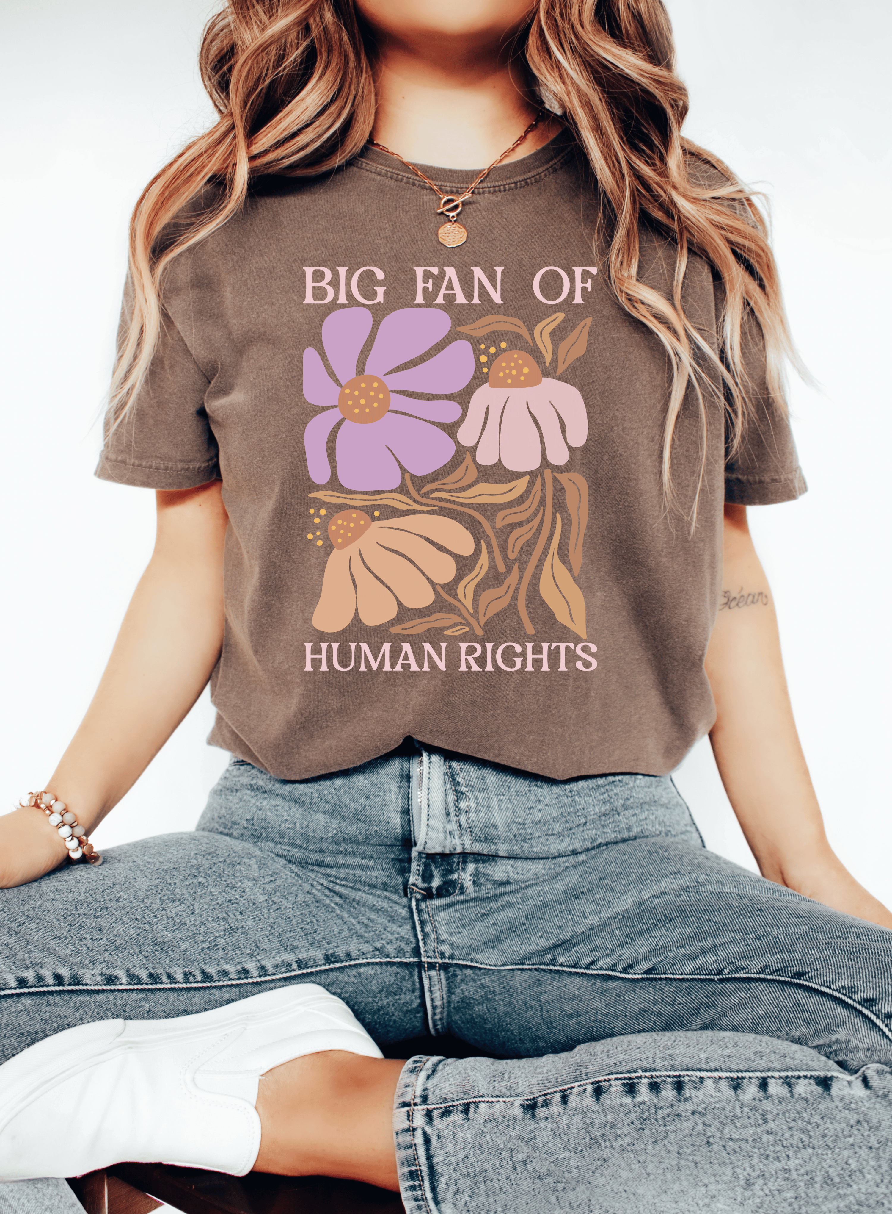 Big Fan of Human Rights T-Shirt | Floral Progressive Graphic Tee
