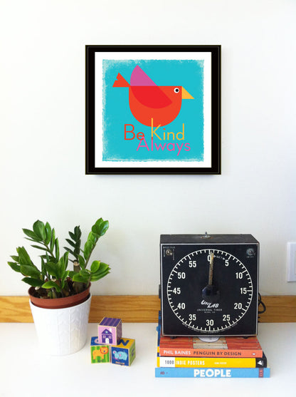 Be Kind Always Wall Art Print