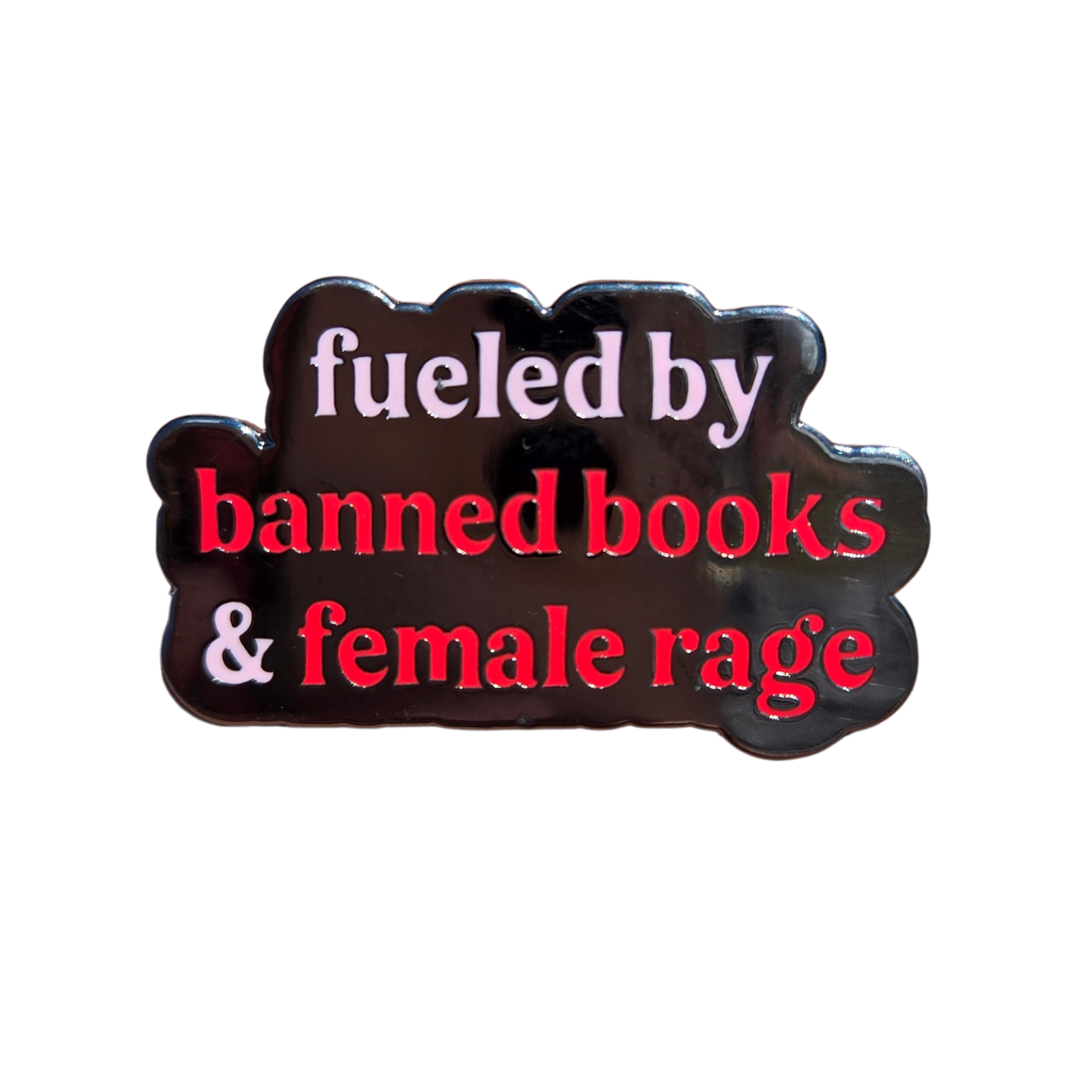 Fueled by Banned Books &amp; Female Rage Pin