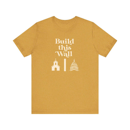 Build This Wall Shirt, Separation of Church and State, No Religion in Government, Women&