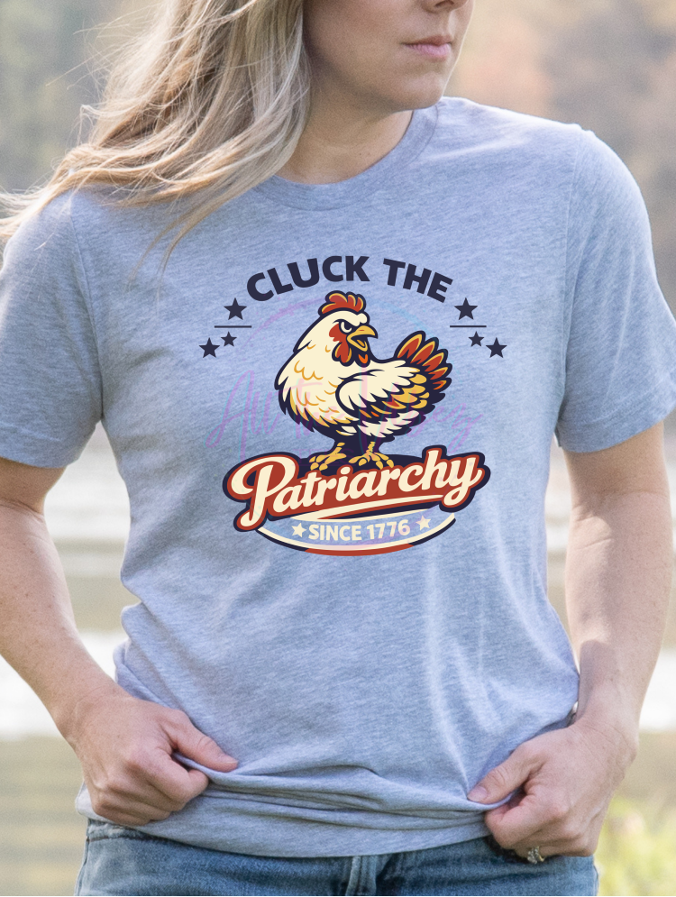 cluck the patriarchy shirt funny chicken graphic tee