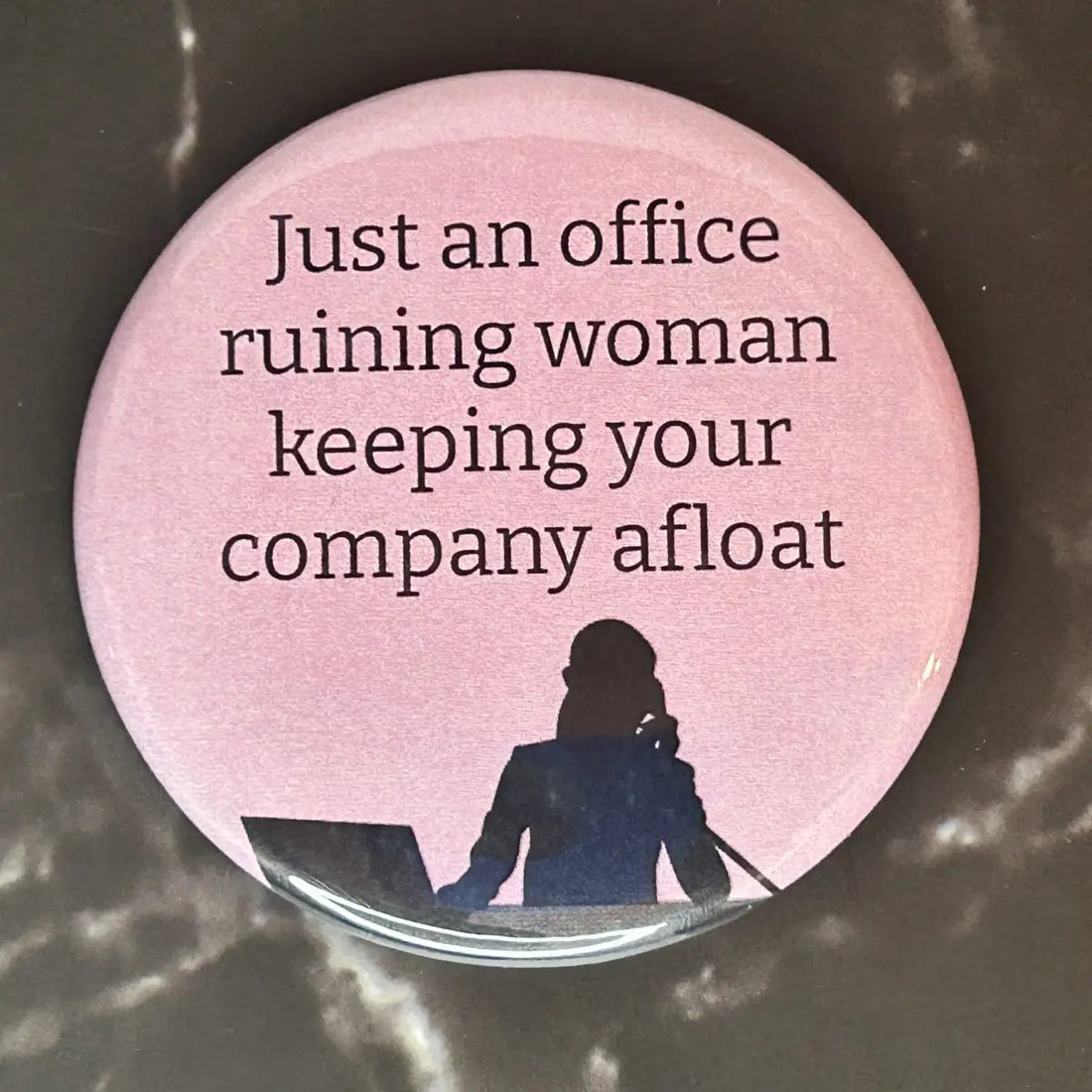 Just an office ruining woman button