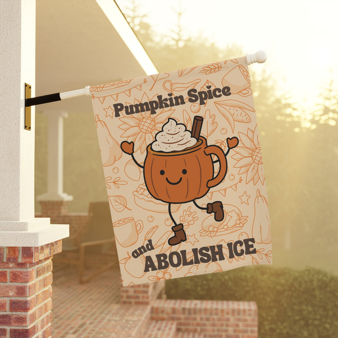 Pumpkin Spice and Abolish ICE | Fall Garden &amp; House Flag