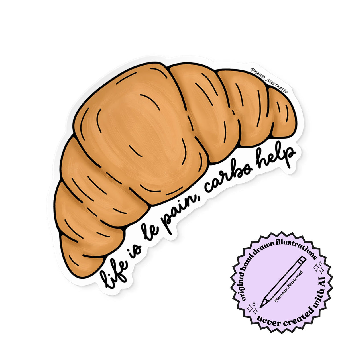 Life is Le Pain Croissant Illustrated Sticker