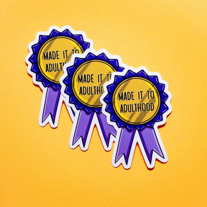 Made It To Adulthood sticker