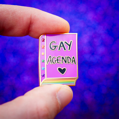 Gay Agenda enamel pin