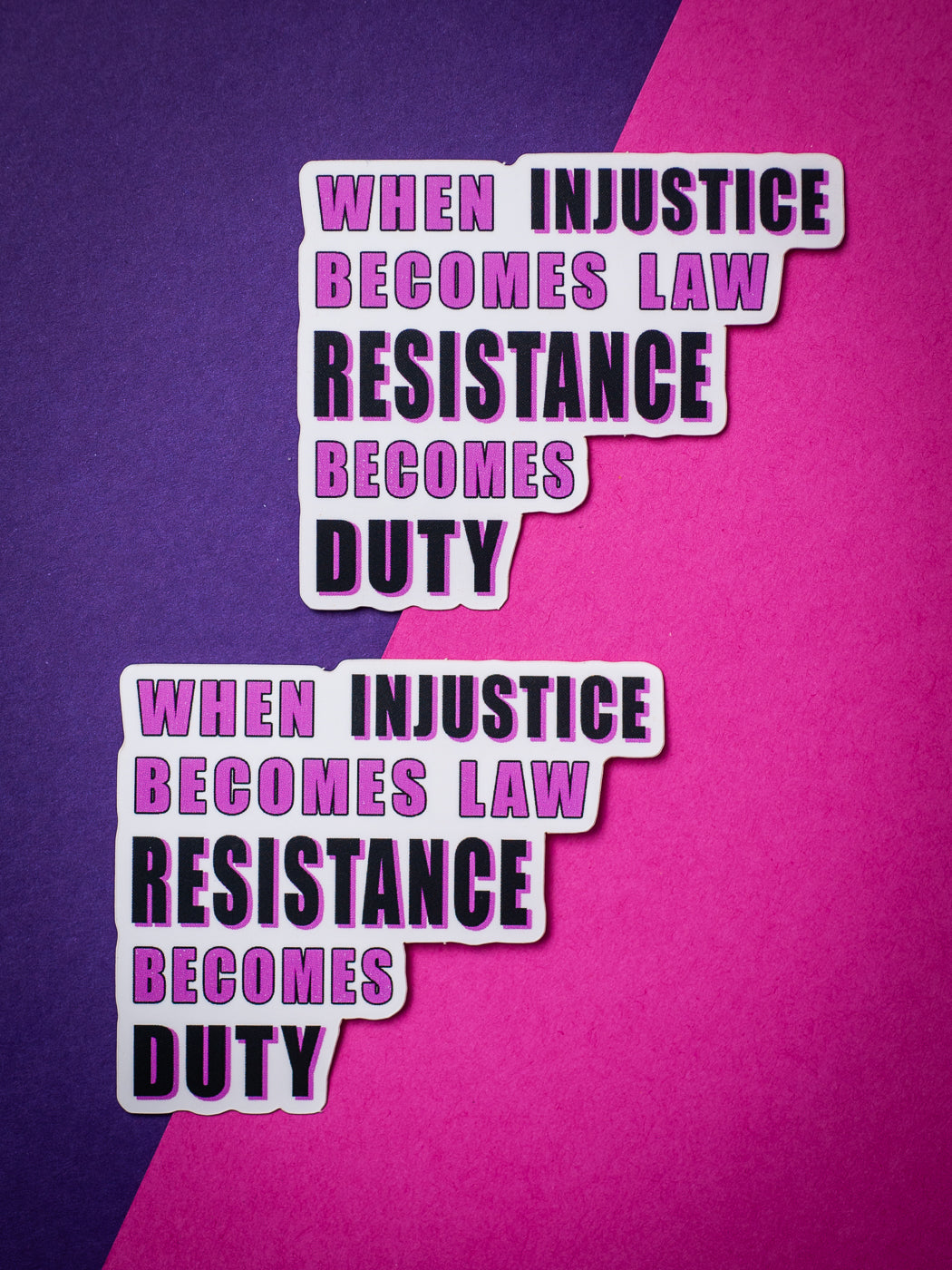When Injustice Becomes Law sticker