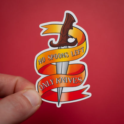 No Spoons Left, Only Knives sticker