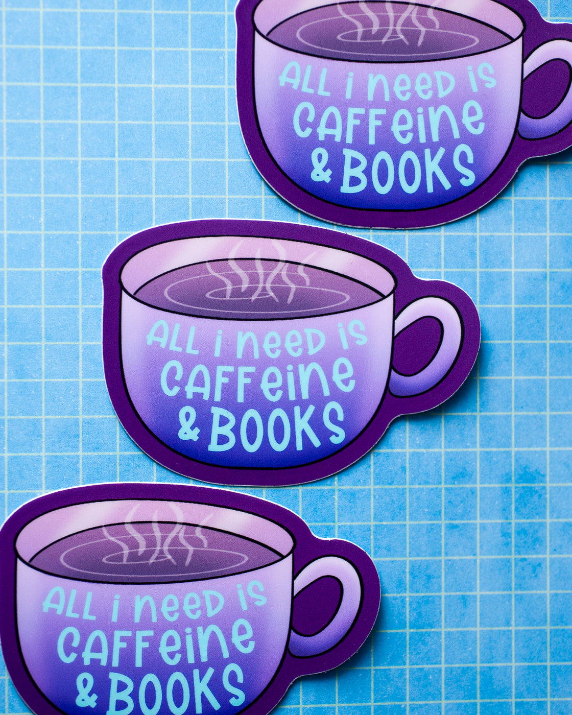 All I Need Is Caffeine &amp; Books sticker