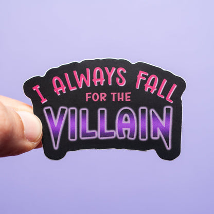 I Always Fall for the Villain sticker