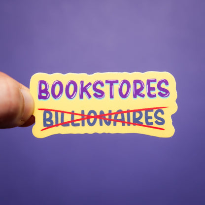 Bookstores Over Billionaires sticker
