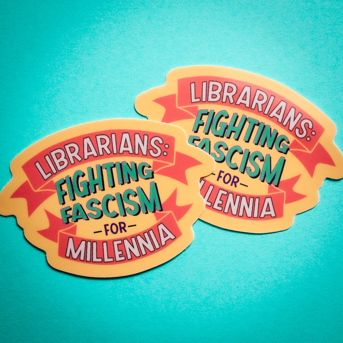Librarians: Fighting Fascism for Millennia sticker
