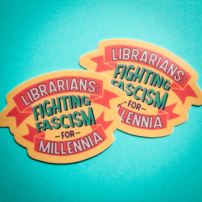 Librarians: Fighting Fascism for Millennia sticker
