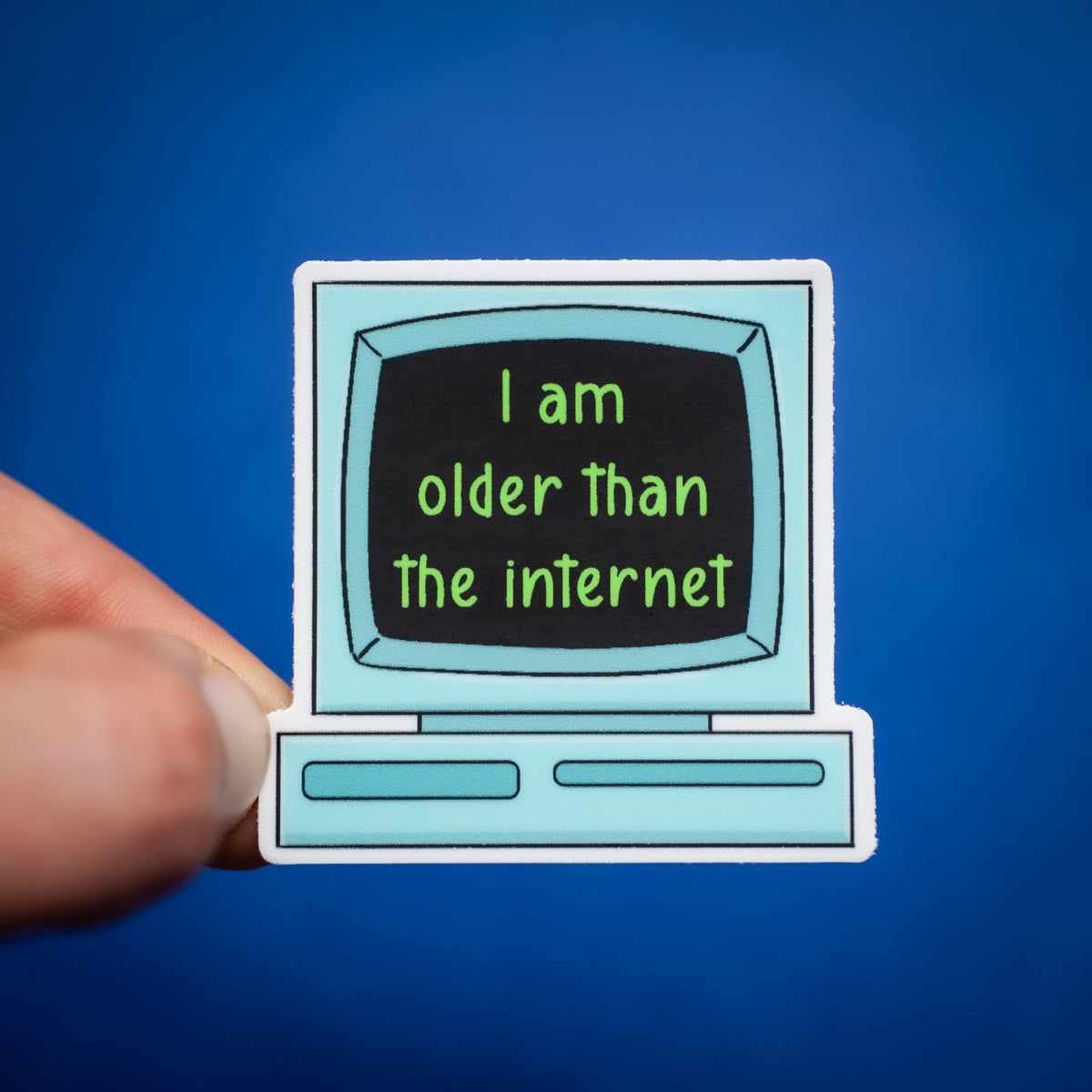 I Am Older Than the Internet sticker