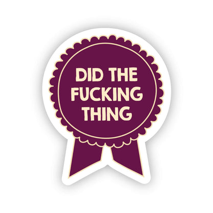 Did the thing sticker