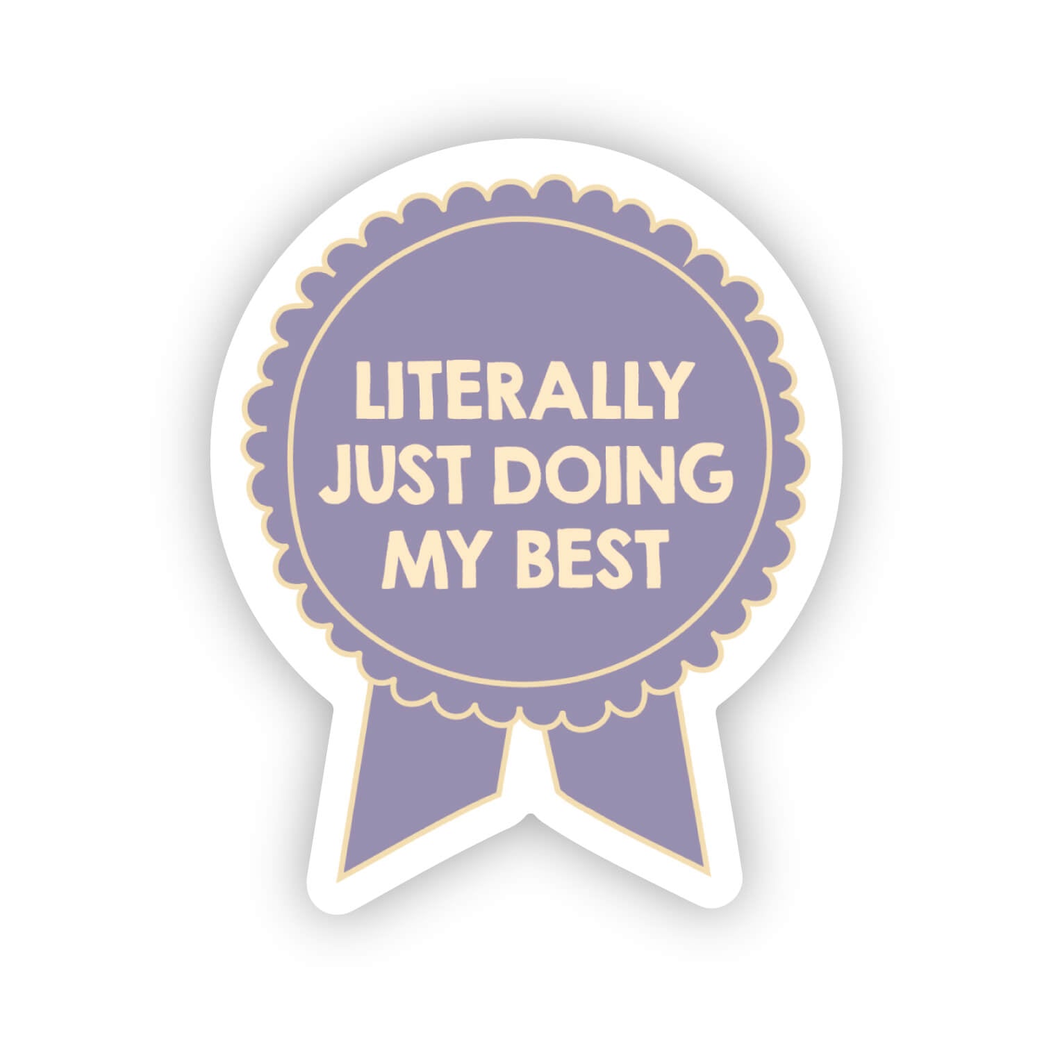 Literally just doing my best sticker