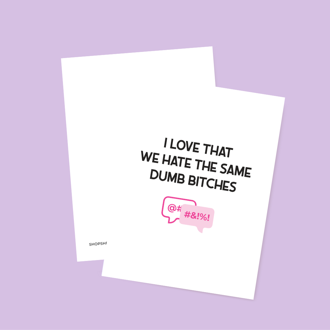 Dumb Bitches Friendship Card