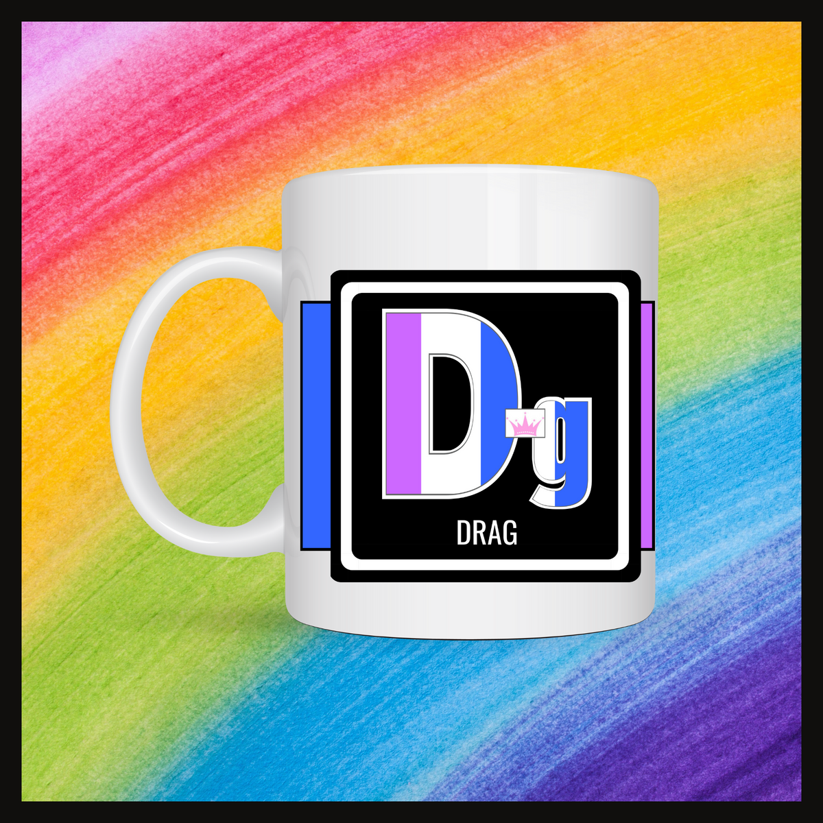 White mug with a 3 inch square containing the element’s symbol (Dg) and name (Drag). Symbol is made with the colors of that element’s flag on a black background. Behind the mug is a rainbow background.