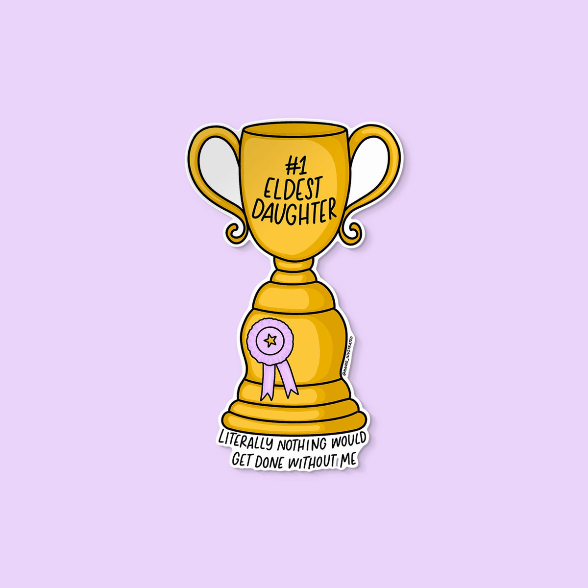 Eldest Daughter Trophy sticker styled — relatable eldest daughter syndrome illustrated sticker by MangoIllustrated