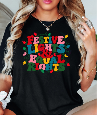 Festive Lights &amp; Equal Rights Shirt | Holiday Graphic Tee