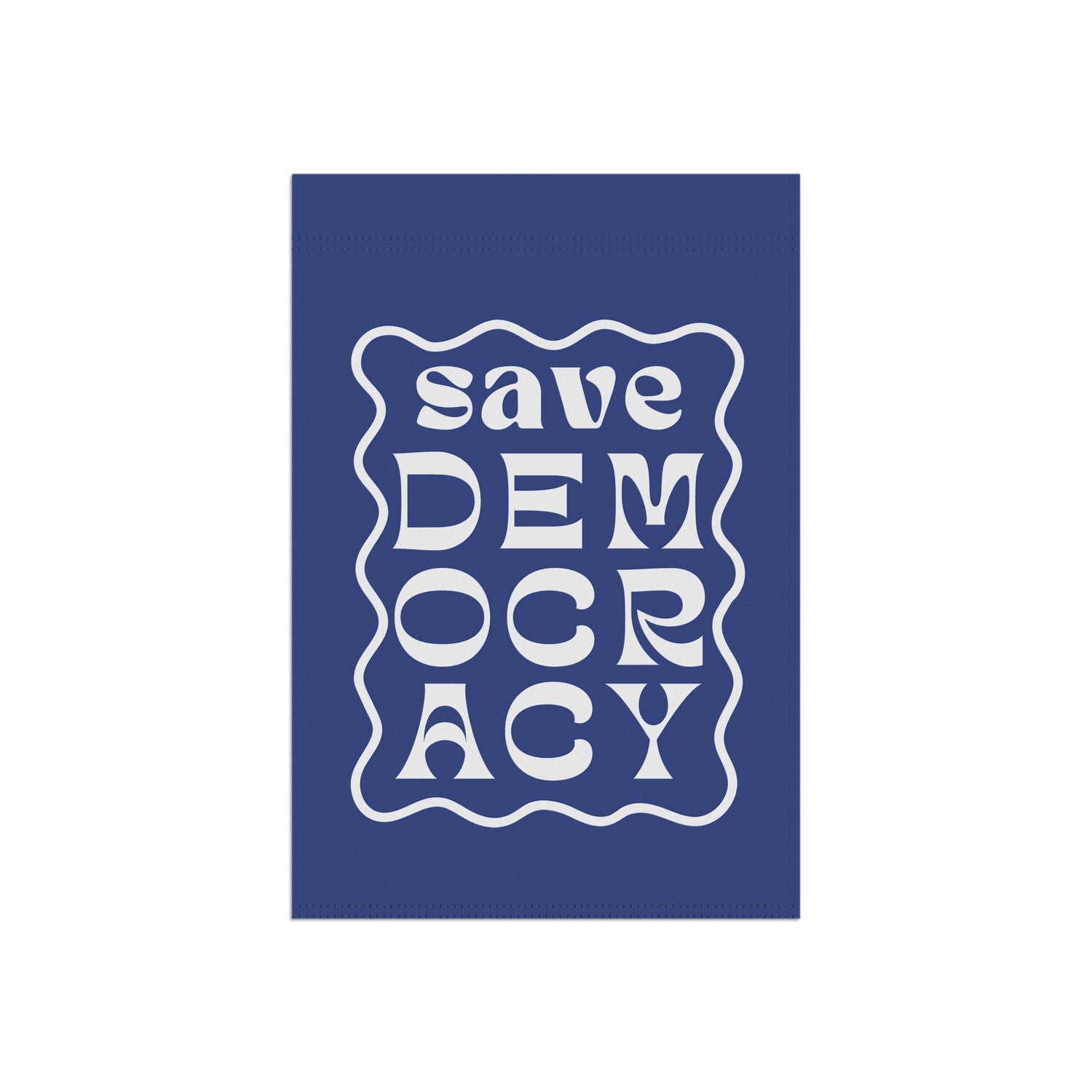 Save Democracy - Garden Flag