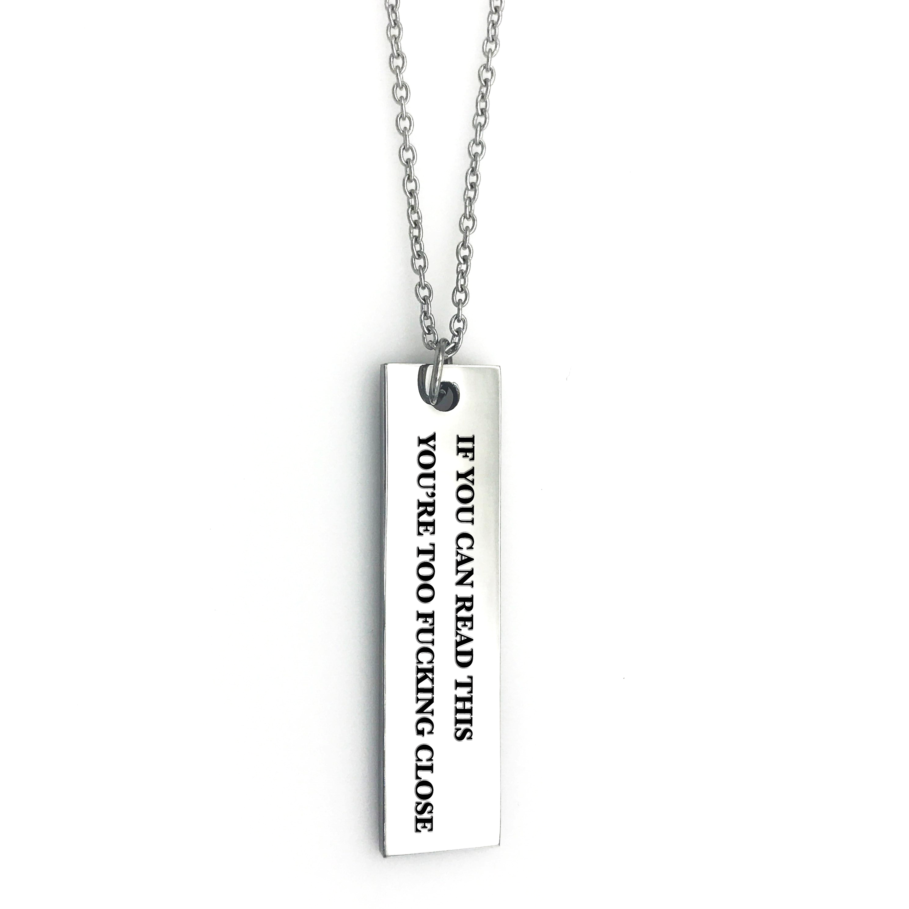 If You Can Read This Bar Necklace - Metal Marvels - Bold mantras for bold women.
