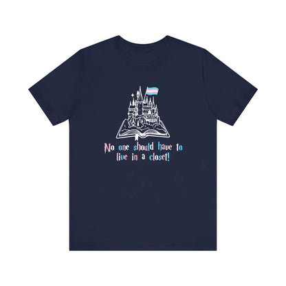No One Shoud Have To Live In A Closet Unisex T-Shirt - Resistance Nation