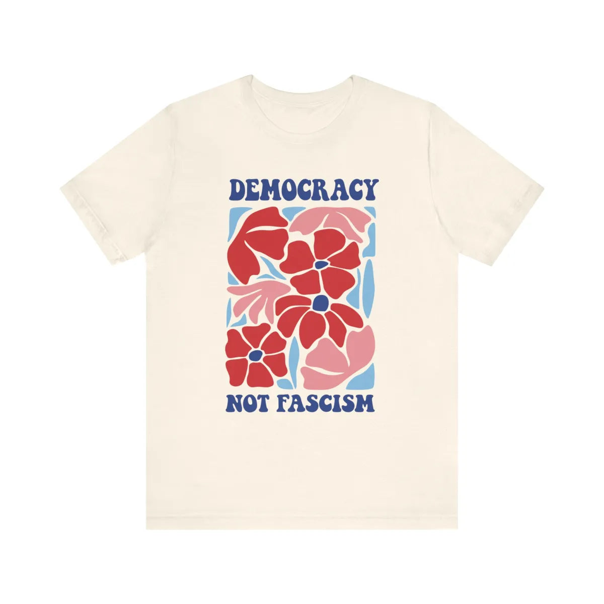 Democracy Not Fascism Unisex T-Shirt - Resistance Nation