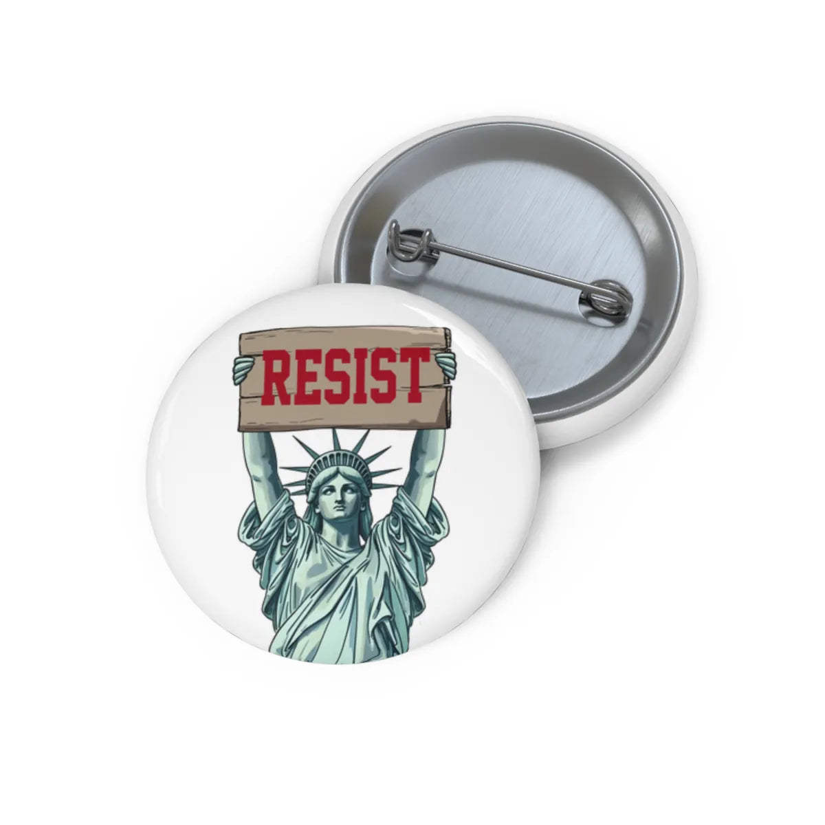 Statue of Liberty Resist Pin Back Button - Resistance Nation