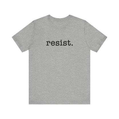 Resist Unisex T-Shirt - Resistance Nation