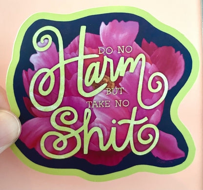 Do No Harm But Take No Shit Peony Sticker