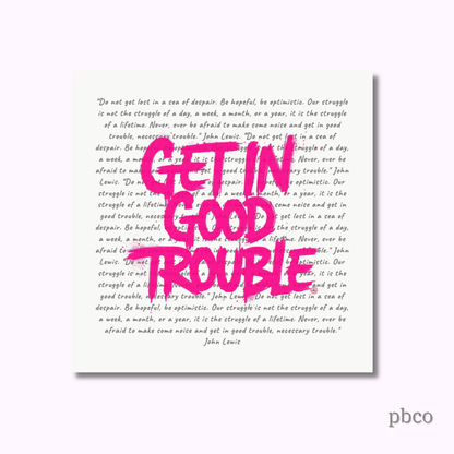 Get in Good Trouble Sticker | Activist Vinyl Sticker