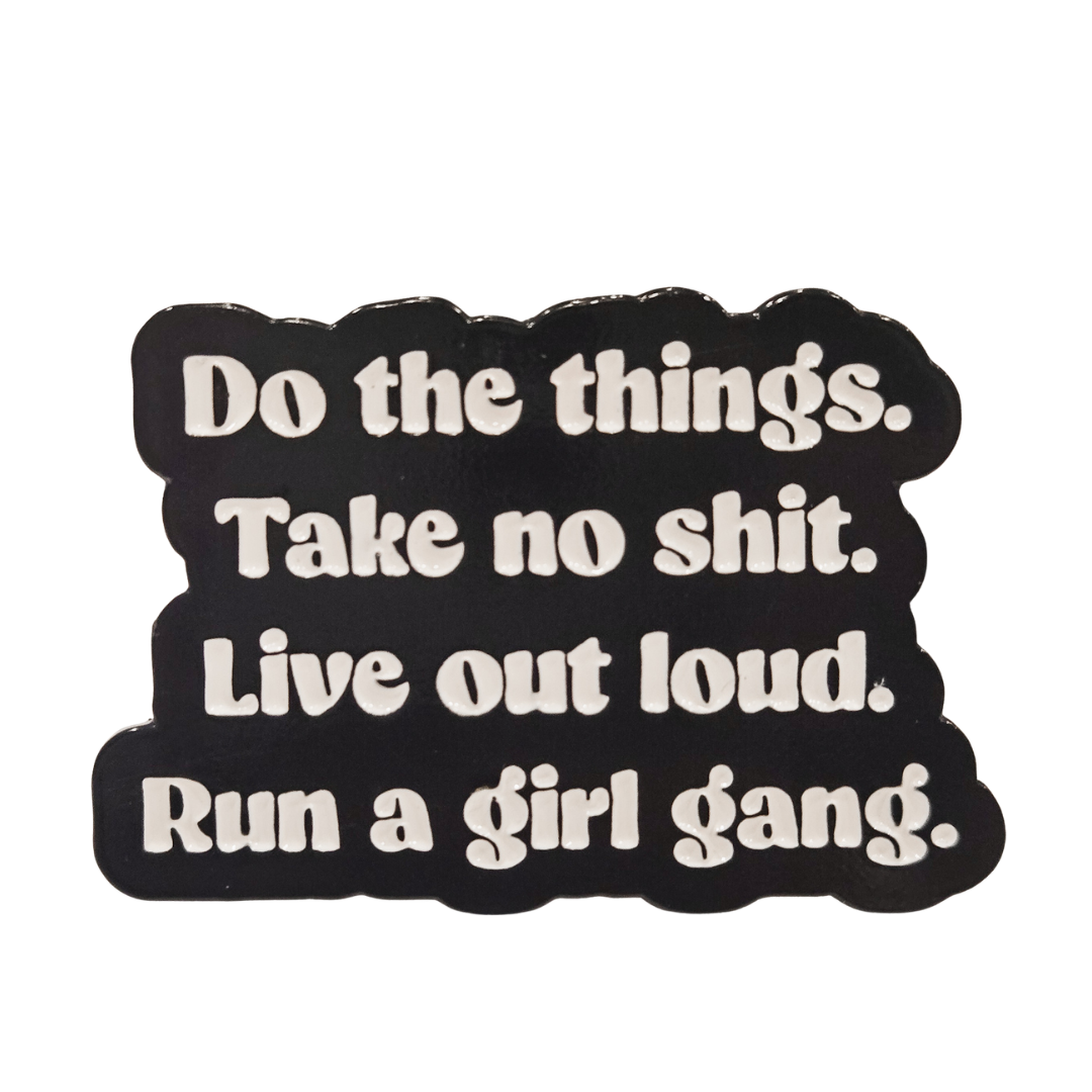 Run a Girl Gang Pin