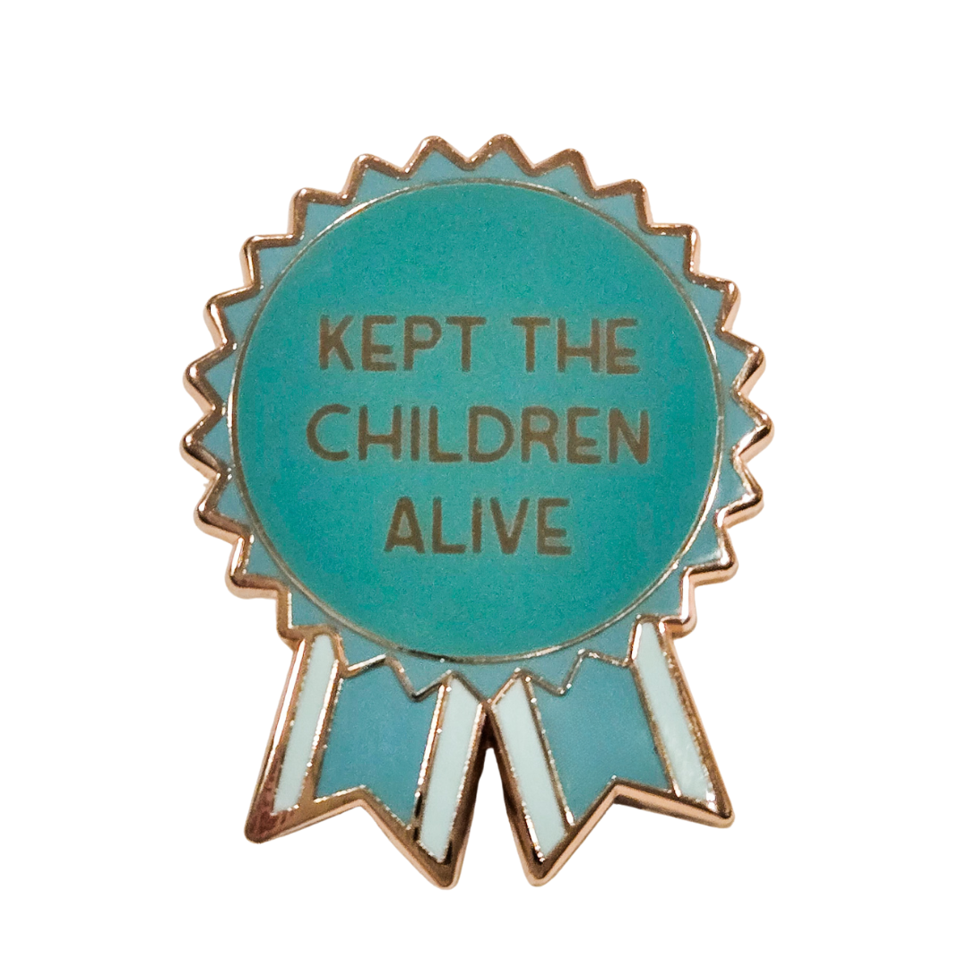Kept the Children Alive Pin