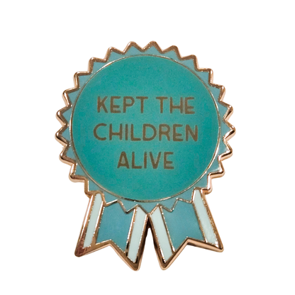 Kept the Children Alive Pin