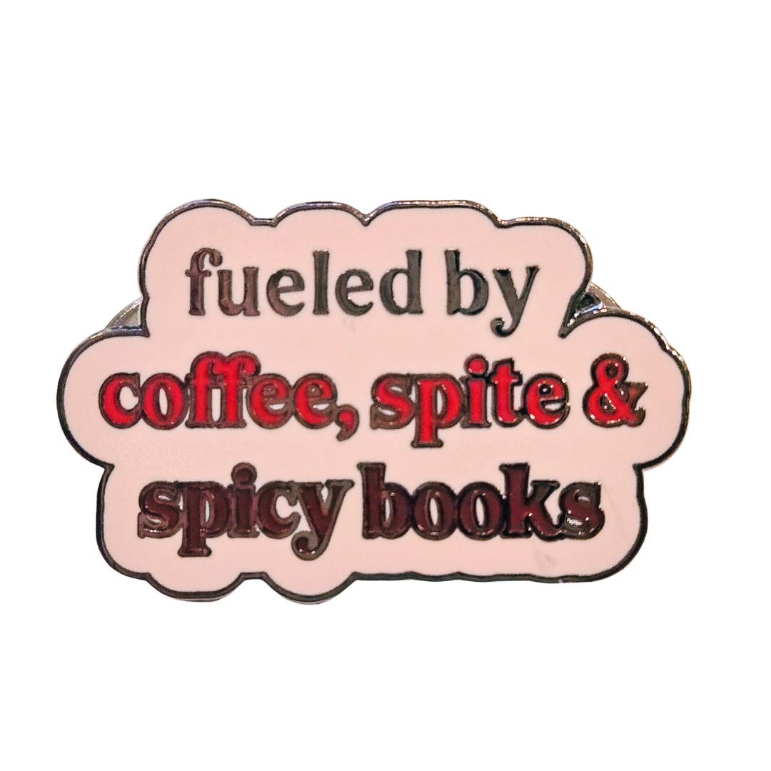 Fueled By Coffee, Spite &amp; Spicy Books Pin