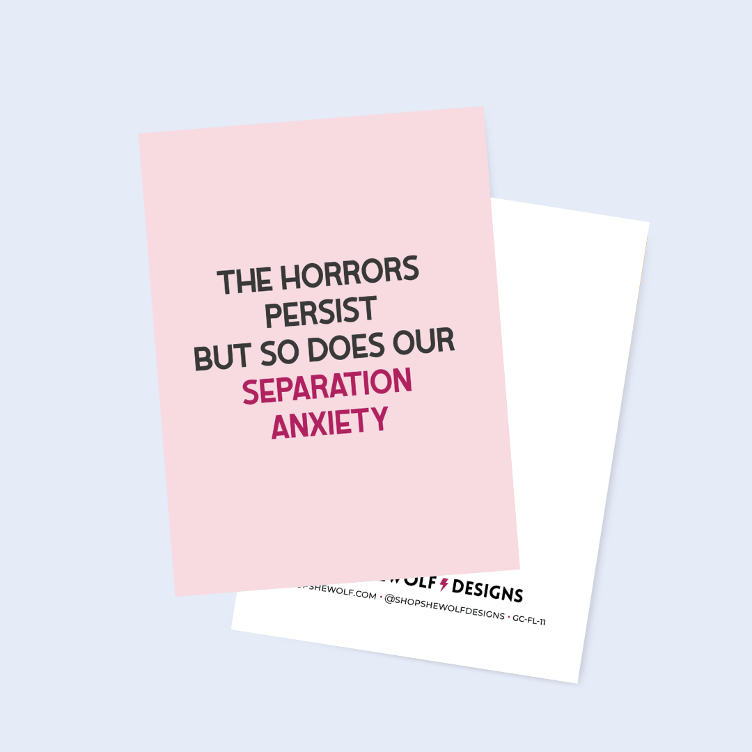 Separation Anxiety Friendship Card