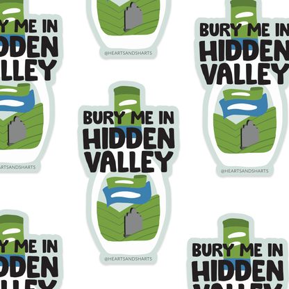 BURY ME IN HIDDEN VALLEY 3X3 ILLUSTRATED VINYL STICKER