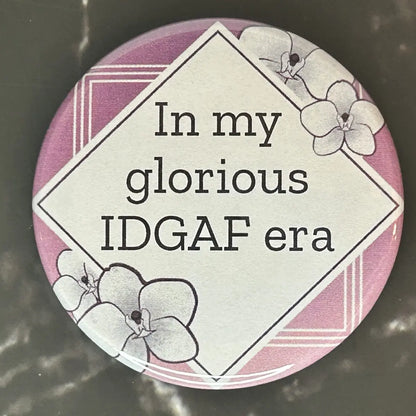 In my glorious I Don’t give a F* era
